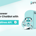 Empower Your ChatBot with Gridlines API