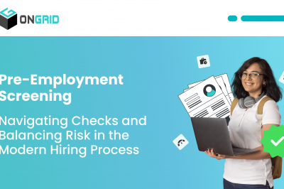 Pre-Employment Screening: Navigating Checks and Balancing Risk in the Modern Hiring Process