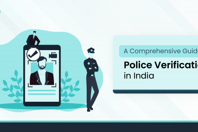 A Comprehensive Guide to Police Verification in India