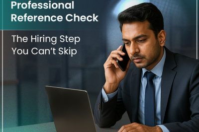 Professional Reference Check: The Hiring Step You Can’t Skip