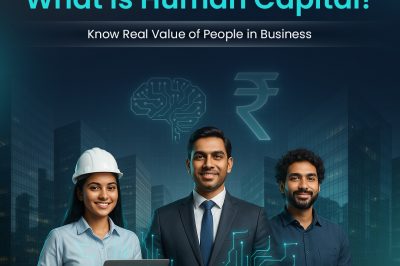 What is Human Capital? Know Real Value of People in Business