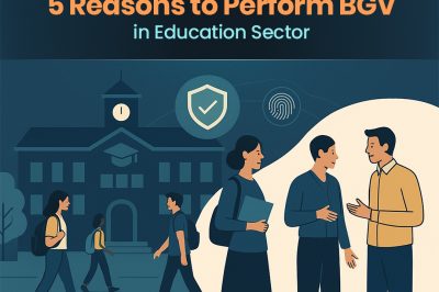 5 Reasons to Perform BGV in Education Sector