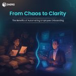From Chaos to Clarity: The Benefits of Automating Employee Onboarding