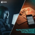 The Psychology Behind Faking Resumes
