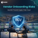 Vendor Onboarding Risks: How BGV Prevents Supply Chain Fraud