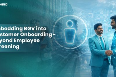 Embedding BGV into Customer Onboarding – Beyond Employee Screening