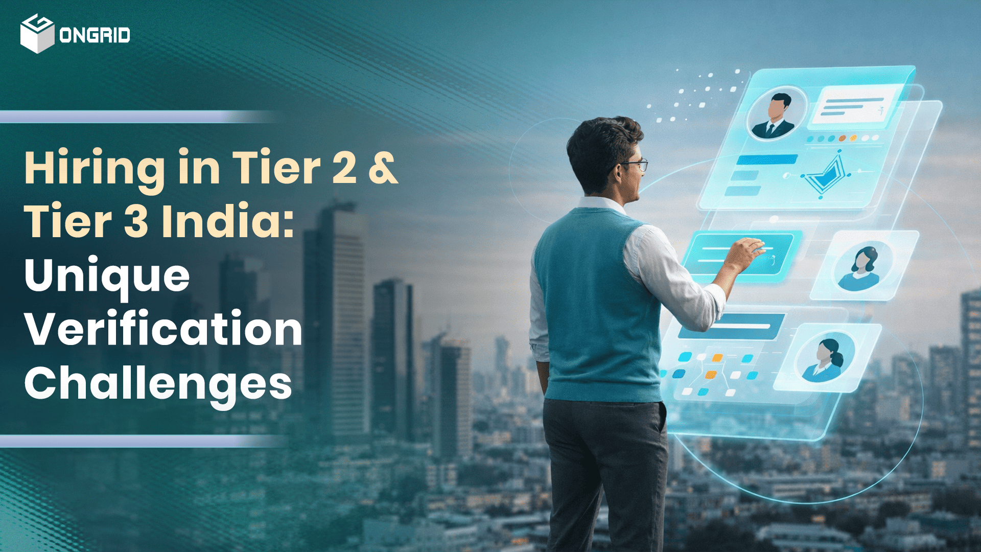 Hiring in Tier 2 & Tier 3 India: Unique Verification Challenges