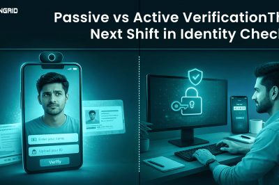 Passive vs Active Verification: The Next Shift in Identity Checks