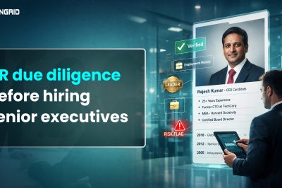 Executive Hiring: HR Due Diligence & BGV