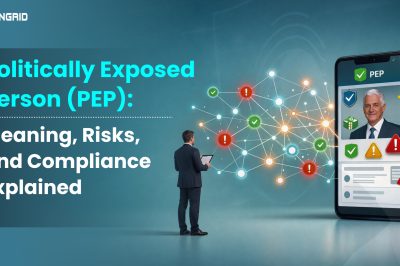 Politically Exposed Person (PEP): Meaning, Risks, and Compliance Explained