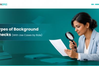 6 Types of Background Checks You Shouldn’t Skip Before Hiring