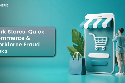 Dark Stores, Quick Commerce & Workforce Fraud Risks