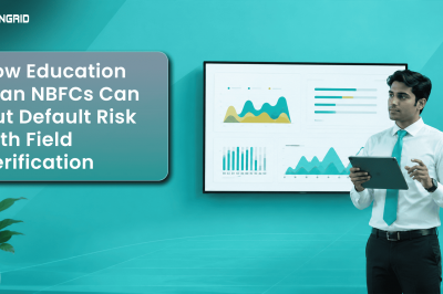 How Education Loan NBFCs Can Cut Default Risk with Field Verification