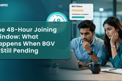 The 48-Hour Joining Window: What Happens When BGV Is Still Pending