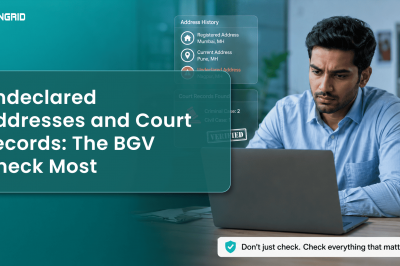 Undeclared Addresses and Court Records: The BGV Check Most Companies Skip