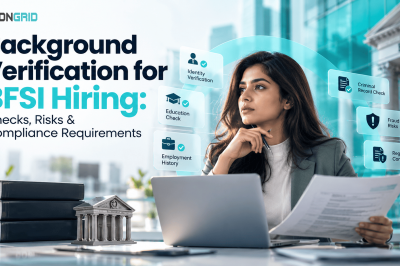 Background Verification for BFSI Hiring: Checks, Risks & Compliance Requirements