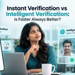 instant verification vs intelligent verification