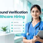 Background Verification for Healthcare Hiring